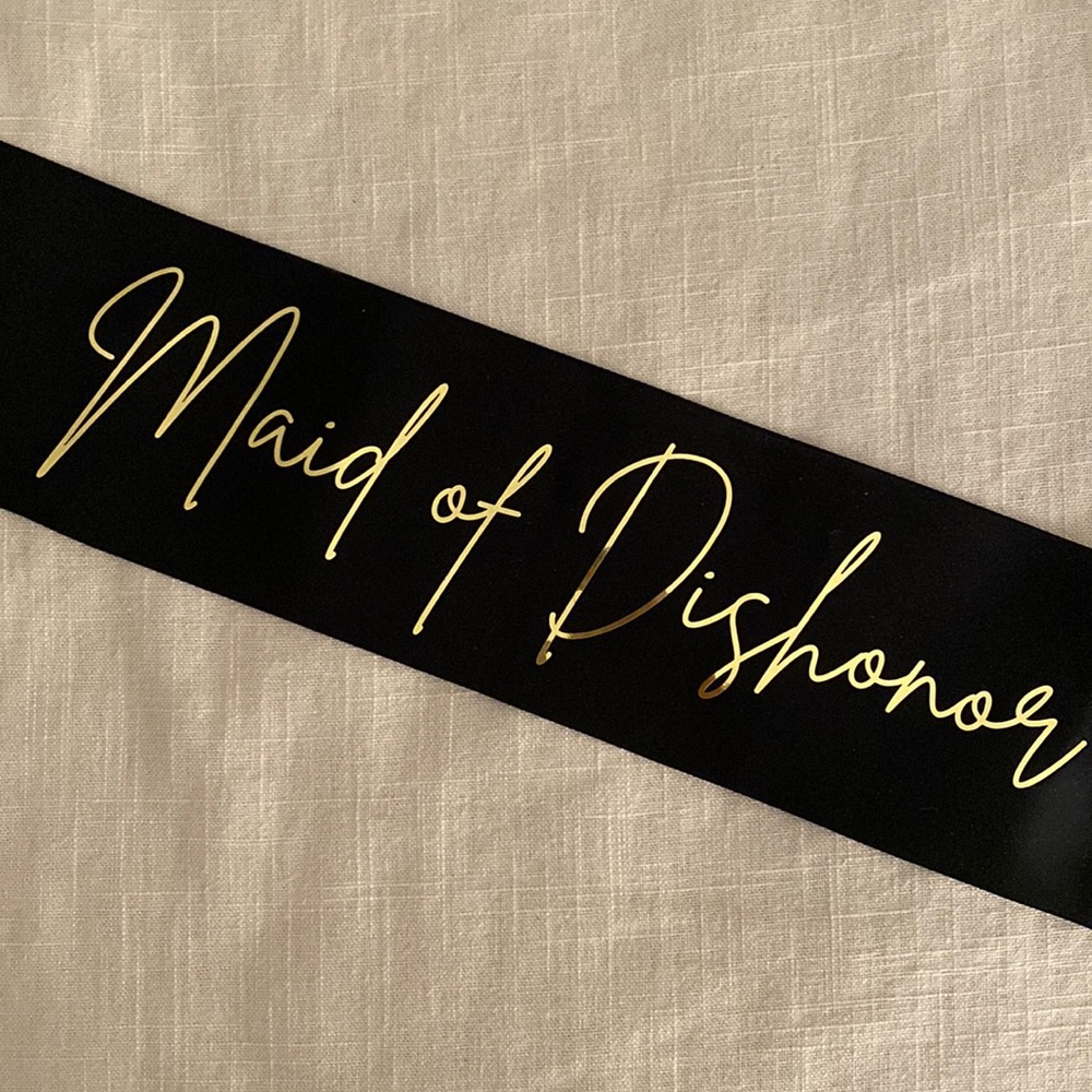 Maid of Dishonor Sash